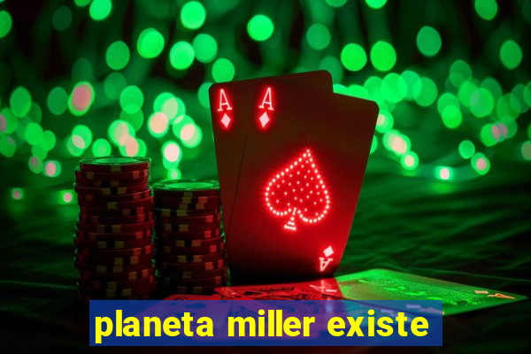 planeta miller existe